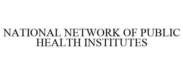  NATIONAL NETWORK OF PUBLIC HEALTH INSTITUTES