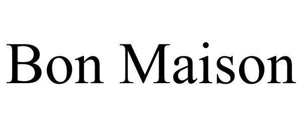 Trademark Logo BON MAISON