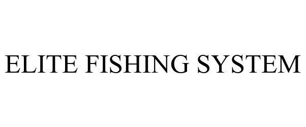  ELITE FISHING SYSTEM