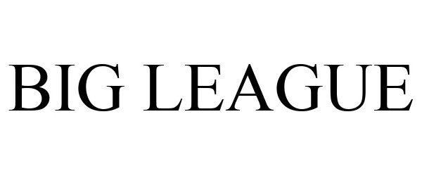 Trademark Logo BIG LEAGUE