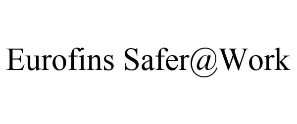 Trademark Logo EUROFINS SAFER@WORK