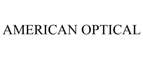 Trademark Logo AMERICAN OPTICAL
