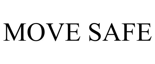 Trademark Logo MOVE SAFE
