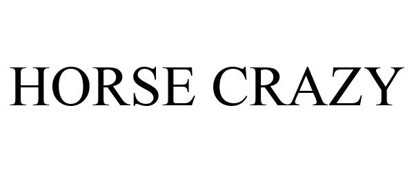 Trademark Logo HORSE CRAZY