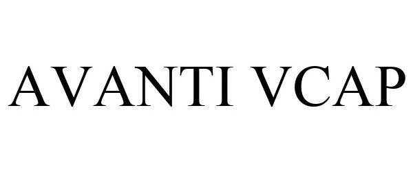 Trademark Logo AVANTI VCAP