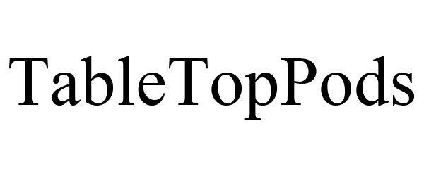 Trademark Logo TABLETOPPODS