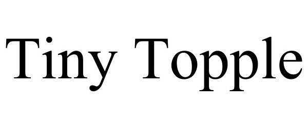 Trademark Logo TINY TOPPLE