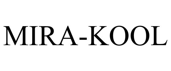 Trademark Logo MIRA-KOOL