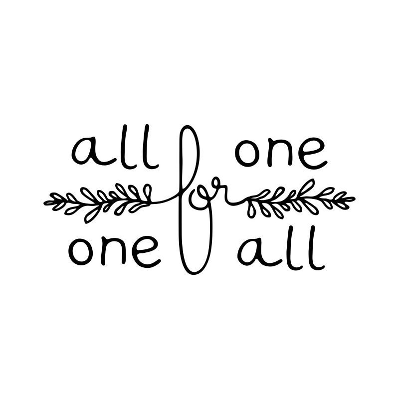 ALL FOR ONE ONE FOR ALL