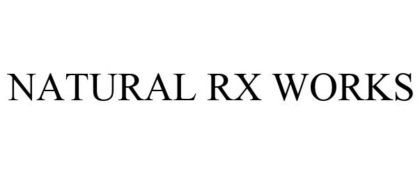  NATURAL RX WORKS