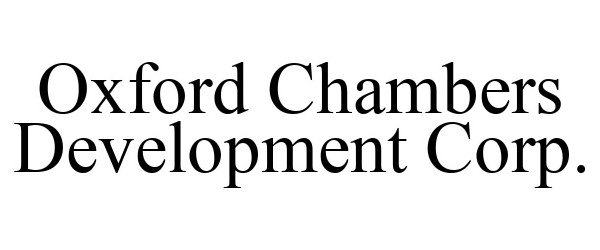  OXFORD CHAMBERS DEVELOPMENT CORP.