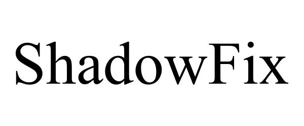 Trademark Logo SHADOWFIX