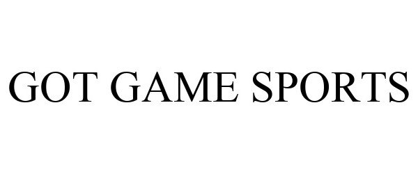 Trademark Logo GOT GAME SPORTS