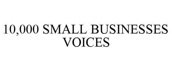  10,000 SMALL BUSINESSES VOICES