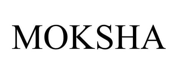 MOKSHA