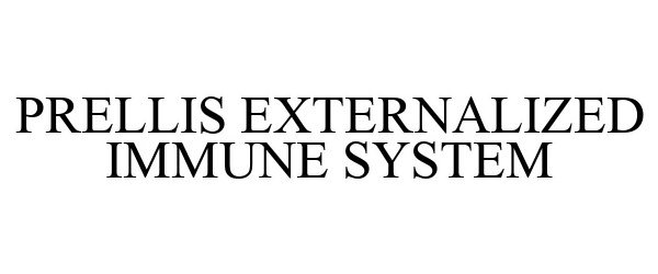  PRELLIS EXTERNALIZED IMMUNE SYSTEM