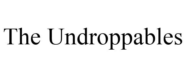  THE UNDROPPABLES