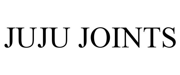 Trademark Logo JUJU JOINTS