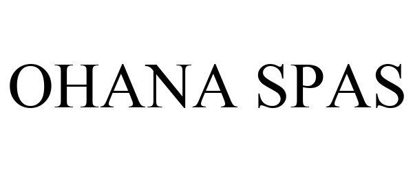Trademark Logo OHANA SPAS
