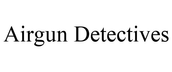  AIRGUN DETECTIVES