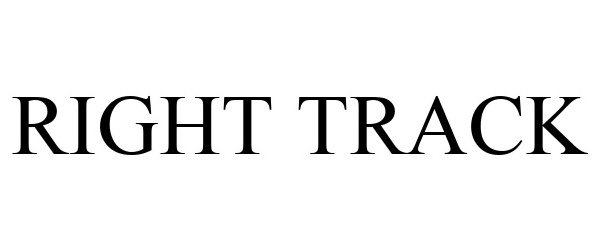 Trademark Logo RIGHT TRACK