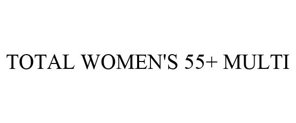Trademark Logo TOTAL WOMEN'S 55+ MULTI