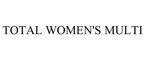 Trademark Logo TOTAL WOMEN'S MULTI