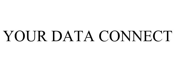  YOUR DATA CONNECT