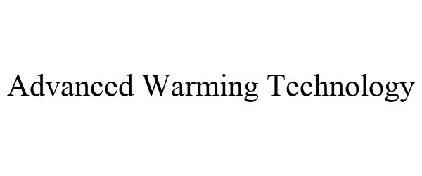 Trademark Logo ADVANCED WARMING TECHNOLOGY