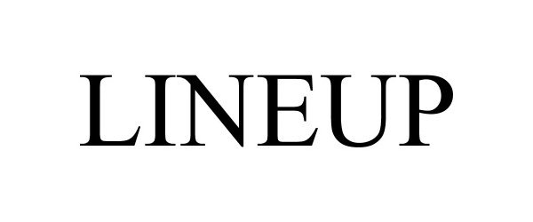 Trademark Logo LINEUP