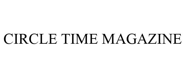 Trademark Logo CIRCLE TIME MAGAZINE
