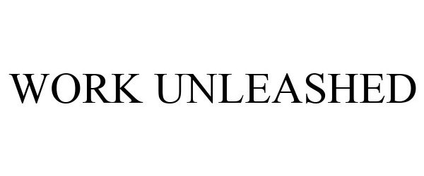 Trademark Logo WORK UNLEASHED