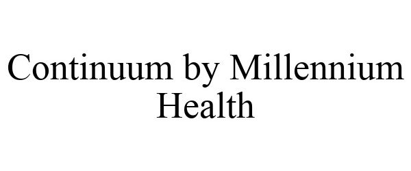 Trademark Logo CONTINUUM BY MILLENNIUM HEALTH