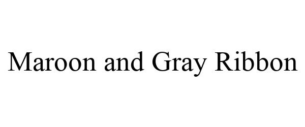 Trademark Logo MAROON AND GRAY RIBBON