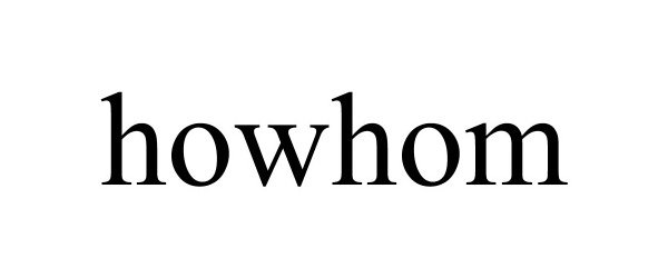 Trademark Logo HOWHOM