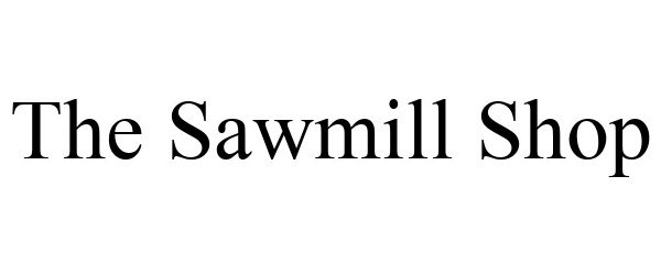 Trademark Logo THE SAWMILL SHOP