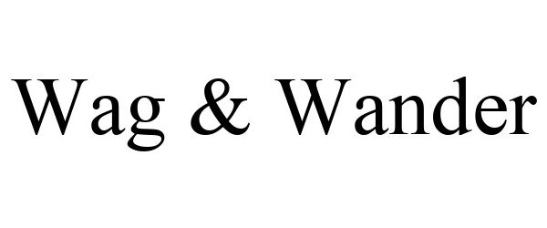 Trademark Logo WAG & WANDER