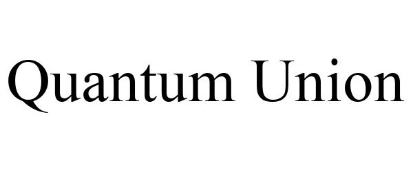 Trademark Logo QUANTUM UNION