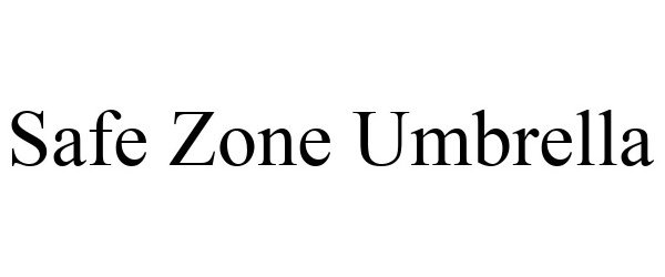 Trademark Logo SAFE ZONE UMBRELLA