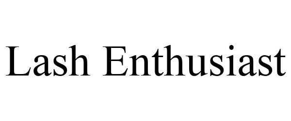 Trademark Logo LASH ENTHUSIAST