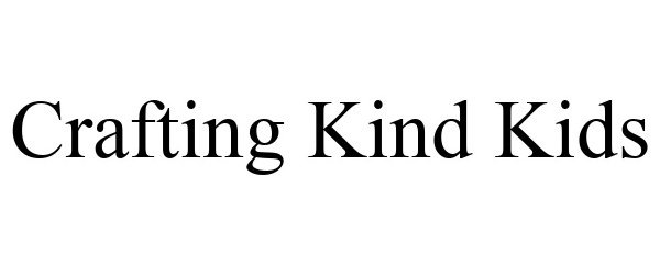 Trademark Logo CRAFTING KIND KIDS