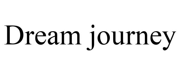 Trademark Logo DREAM JOURNEY