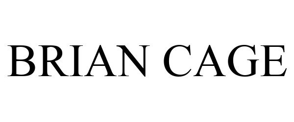 Trademark Logo BRIAN CAGE