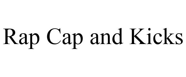  RAP CAP &amp; KICKS