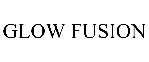 Trademark Logo GLOW FUSION