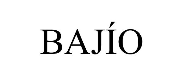 Trademark Logo BAJÍO