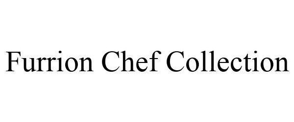  FURRION CHEF COLLECTION