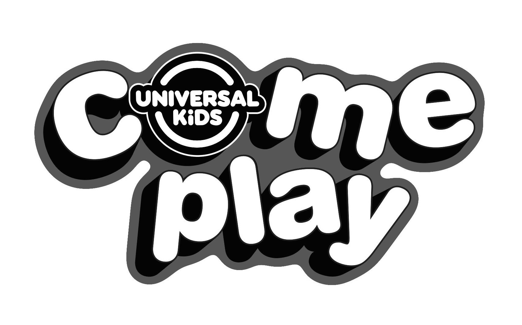 COME PLAY UNIVERSAL KIDS