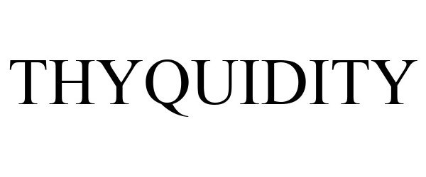 Trademark Logo THYQUIDITY