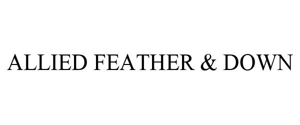 Trademark Logo ALLIED FEATHER & DOWN